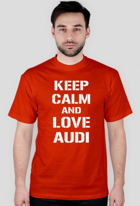 koszulka KEEP CALM AND LOVE AUDI