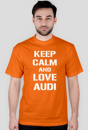 koszulka KEEP CALM AND LOVE AUDI