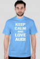 koszulka KEEP CALM AND LOVE AUDI