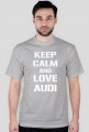 koszulka KEEP CALM AND LOVE AUDI
