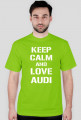 koszulka KEEP CALM AND LOVE AUDI