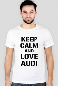koszulka KEEP CALM AND LOVE AUDI