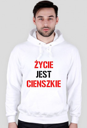 BLUZA ŻYCIE JEST CIENSZKIE