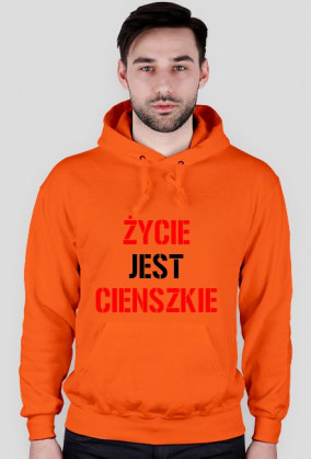 BLUZA ŻYCIE JEST CIENSZKIE
