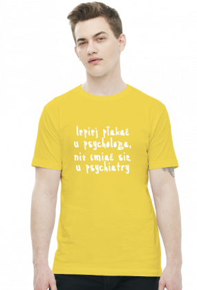 Koszulka Neurotyk - Lepiej płakać u psychologa, niż śmiać się u psychiatry (różne kolory)