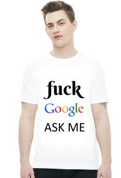Fuck Google, ASK ME!