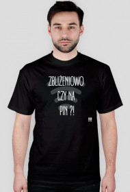 KaDa - Koszulka - ZBLIŻENIOWO CZY NA PIN ?!