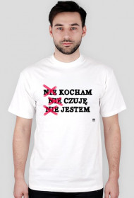 KaDa - Koszulka - NIE KOCHAM NIE CZUJE NIE JESTEM