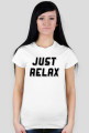 JUST RELAX