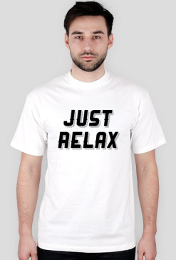 JUST RELAX