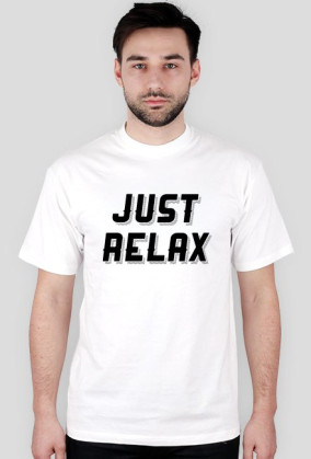 JUST RELAX