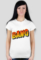 BANG!-T-SHIRT DAMSKI