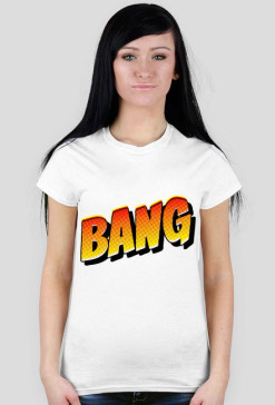 BANG!-T-SHIRT DAMSKI