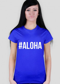 Koszulka"#ALOHA"