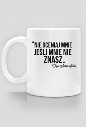 Nie oceniaj mnie, jeśli mnie nie znasz