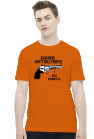 Guns dont kill people