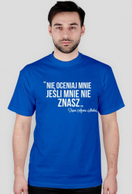 Nie oceniaj mnie, jeśli mnie nie znasz