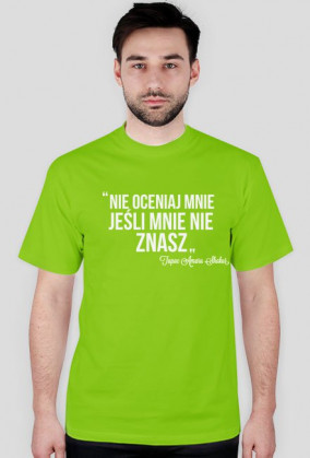 Nie oceniaj mnie, jeśli mnie nie znasz