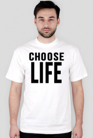 CHOOSE LIFE