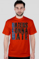 Haters Gonna Hate