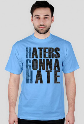 Haters Gonna Hate