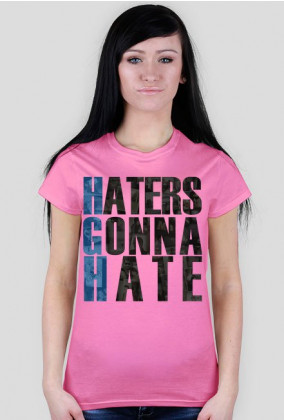 Haters Gonna Hate