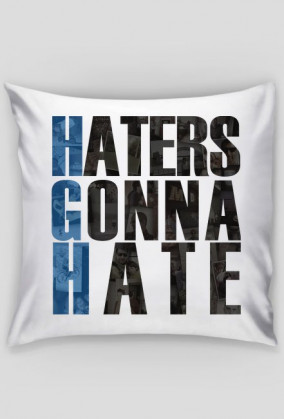 Haters Gonna Hate