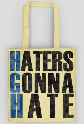 Haters Gonna Hate