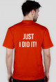 T-shirt "Just I did it!"