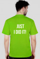 T-shirt "Just I did it!"