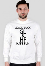 Good Luck & Have Fun - Bluza White