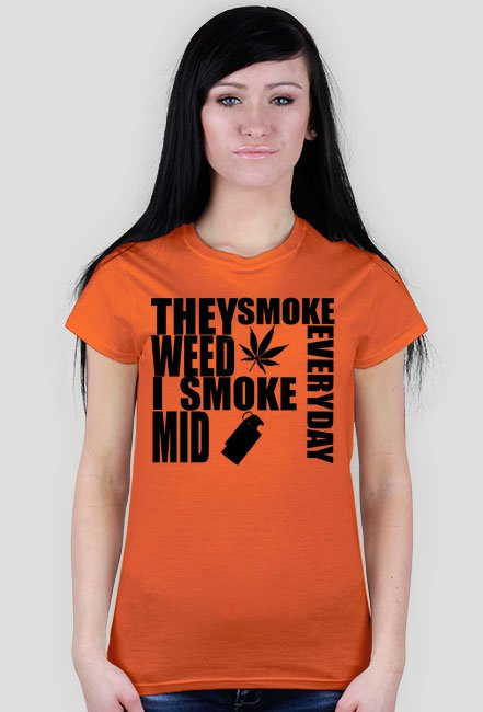 I SMOKE MID EVERYDAY - Damska - Wszystkie wersje kolorystyczne