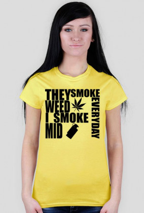 I SMOKE MID EVERYDAY - Damska - Wszystkie wersje kolorystyczne