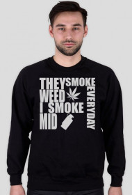I SMOKE MID EVERYDAY - Bluza Black