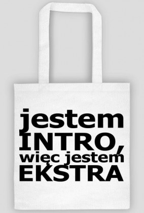 Torba Introwertyk - Jestem intro, więc jestem ekstra (różne kolory)