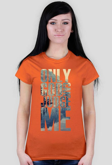 Only god can judge me