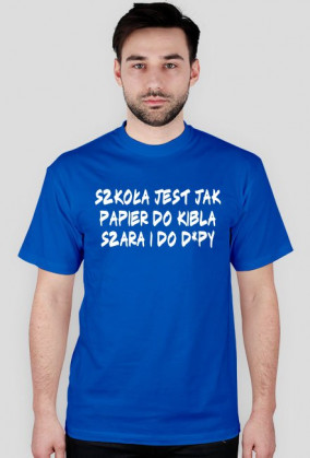 Szkoła jest jak Papier do Kibla