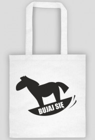 Bujaj się - Torba - White