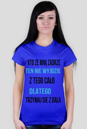 Kto ze mną zadrze...