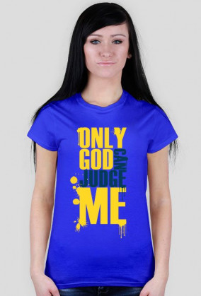 Only god can judge me (v2)