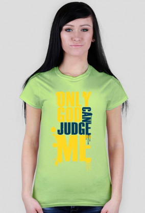 Only god can judge me (v2)