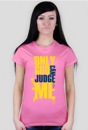 Only god can judge me (v2)