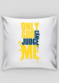 Only god can judge me (v2)