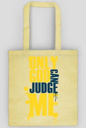 Only god can judge me (v2)