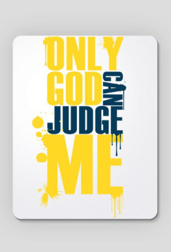 Only god can judge me (v2)