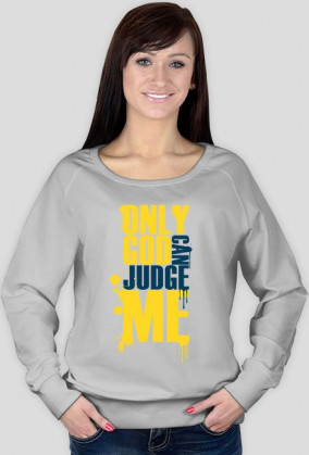 Only god can judge me (v2)