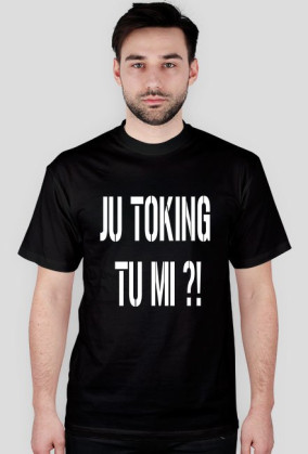 ju toking tu mi?!
