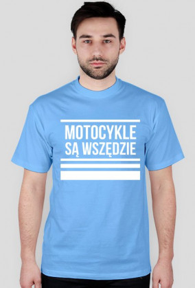 Koszulka motocykle są wszędzie