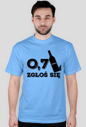 Śmieszna koszulka "0.7 zgłoś się"
