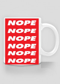 Nope- Cup...